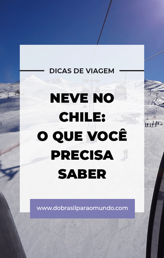neve no chile o que voce precisa saber