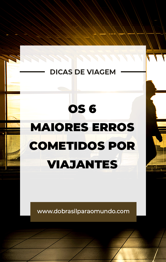 os-6-maiores-erros-cometidos-por-viajantes-pinterest